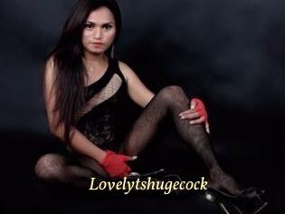 Lovelytshugecock