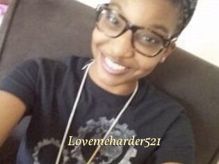 Lovemeharder521