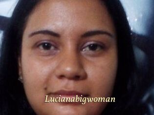 Lucianabigwoman