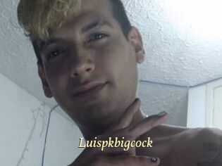 Luispkbigcock