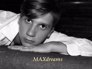 MAXdreams