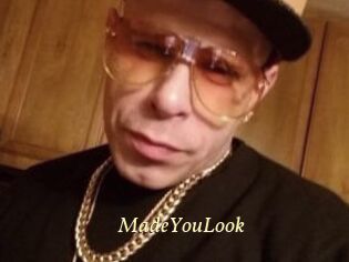 MadeYouLook