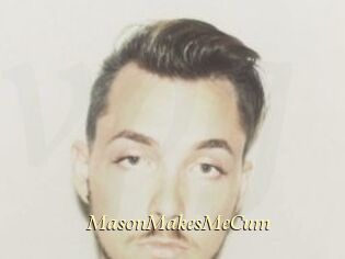MasonMakesMeCum
