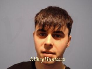 MikeyHuntss22