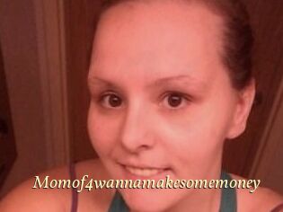Momof4wannamakesomemoney