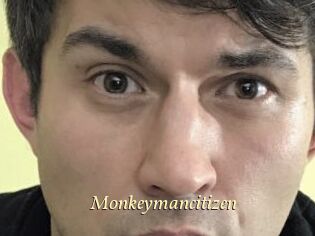 Monkeymancitizen