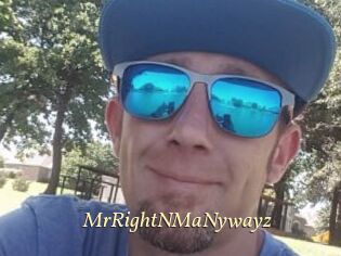 MrRightNMaNywayz