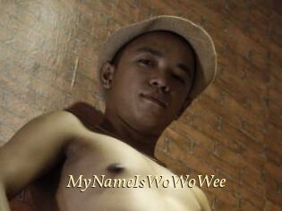 MyNameIsWoWoWee