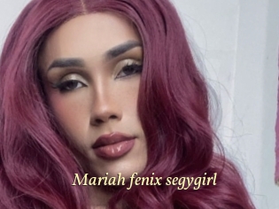 Mariah_fenix_segygirl