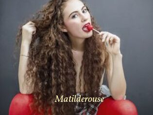 Matilderouse