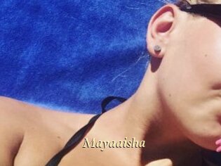 Mayaaisha