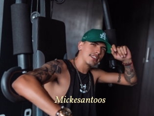 Mickesantoos