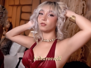 Mikaroswell