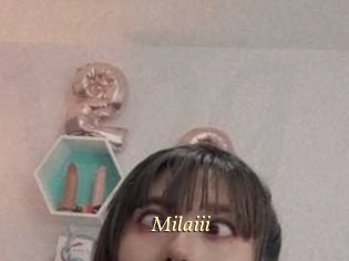 Milaiii
