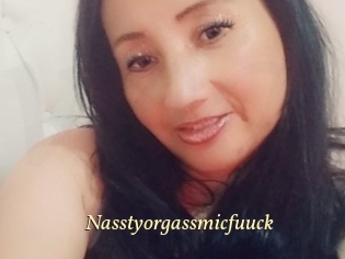 Nasstyorgassmicfuuck