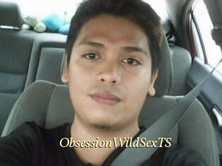 ObsessionWildSexTS