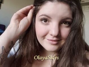 OlayaSlays