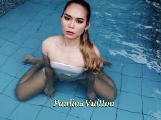 PaulinaVuitton