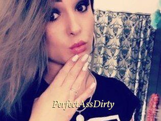 PerfectAssDirty