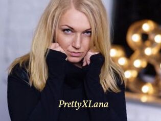 PrettyXLana