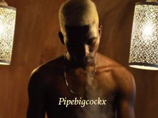 Pipebigcockx