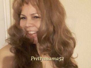 Prettymama52