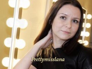 Prettymisslana