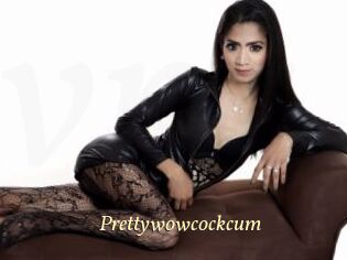 Prettywowcockcum