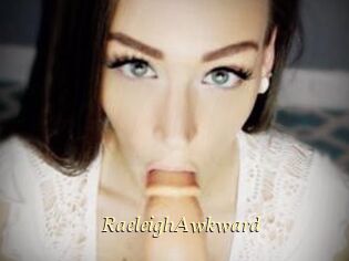 RaeleighAwkward