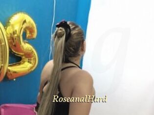 RoseanalHard