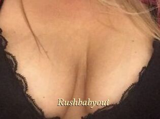 Rushbabyout