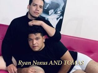 Ryan_Noxus_AND_TOMAS
