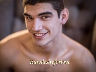 Rawdesireforlove