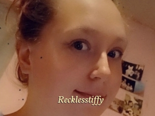 Recklesstiffy