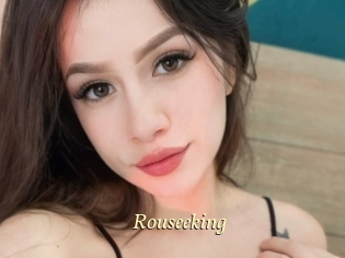 Rouseeking