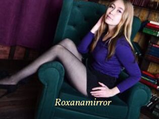 Roxanamirror