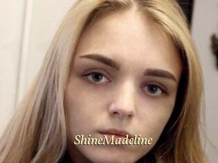 ShineMadeline