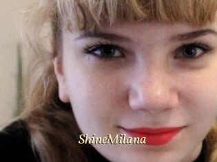 ShineMilana