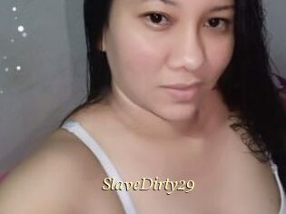SlaveDirty29