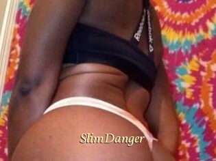 SlimDanger