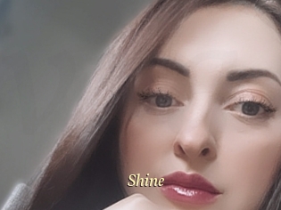 Shine