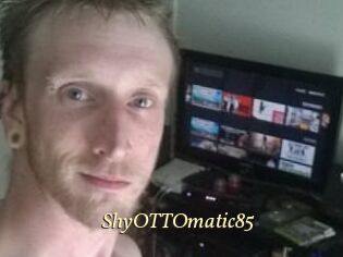 ShyOTTOmatic85