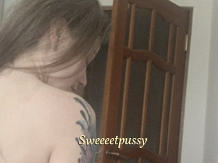 Sweeeetpussy