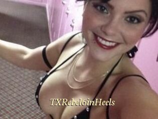 TXRebel6inHeels