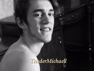 TenderMichaell
