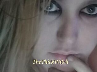TheThickWitch