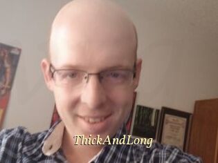 ThickAndLong