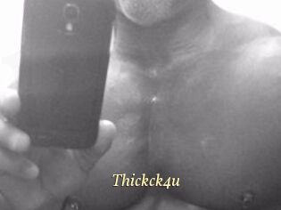 Thickck4u