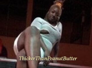 ThickerThanPeanutButter