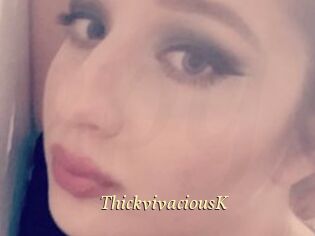 ThickvivaciousK